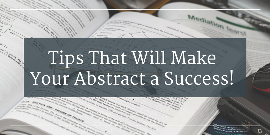 Tips That Will Make Your Abstract a Success! Wordvice
